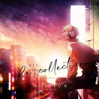 [Re:collection] HIT SONG cover series feat.voice actors~00's-10's EDITION~