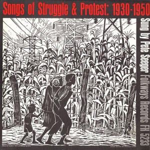Songs of Struggle and Protest, 1930-50