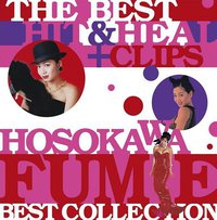 The Best Hit & Heal + Clips ~Hosokawa Fumie Best Collection~