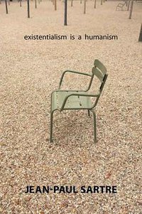 Existentialism Is a Humanism (Yale University Press 2007)