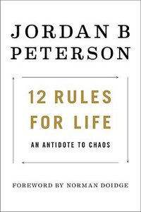 12 Rules for Life (Random House Canada 2018)