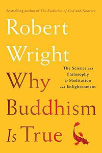 Why Buddhism is True (Simon & Schuster 2017)