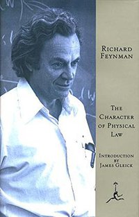 The Character Of Physical Law (Random House Inc 1997)