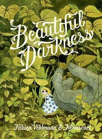 Beautiful Darkness (Drawn and Quarterly 2014)