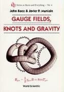 Gauge Fields, Knots, and Gravity (World Scientific Publishing Company 1994)