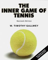 The Inner Game of Tennis (Random House 1997)