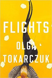 Flights (Riverhead Books 2018)