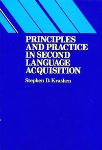 Principles and Practice in Second Language Acquisition (Elsevier 1982)