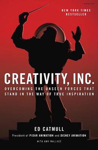 Creativity, Inc. (Random House 2014)