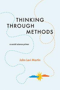 Thinking Through Methods (University Of Chicago Press 2017)