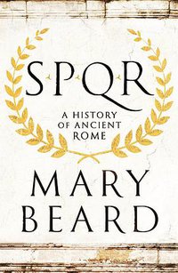 SPQR (Profile Books Ltd 2015)