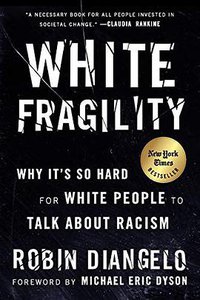White Fragility (Beacon Press 2018)