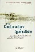 From Counterculture to Cyberculture (University Of Chicago Press 2008)