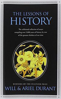 The Lessons of History (Simon & Schuster 2010)