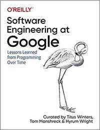 Software Engineering at Google (O'Reilly Media 2020)