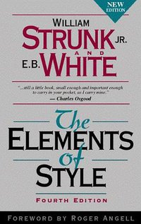 The Elements of Style, Fourth Edition (Longman 1999)