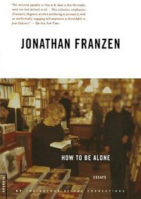 How to Be Alone (Picador 2003)