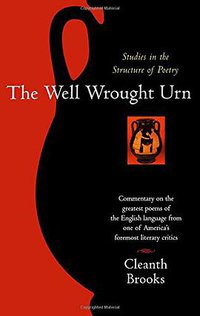 The Well Wrought Urn (Mariner Books 1956)