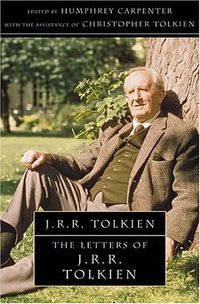 The Letters of J. R. R. Tolkien (Harper Collins 2006)