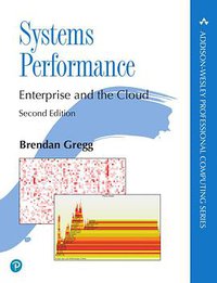 Systems Performance 2nd Edition (Prentice 2020)