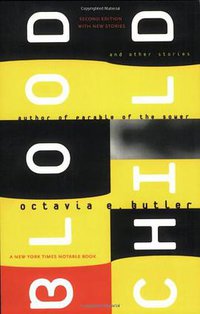 Bloodchild and Other Stories (Seven Stories Press 2005)