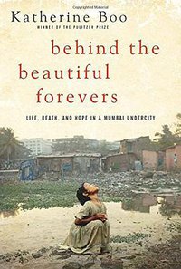 Behind the Beautiful Forevers (Random House 2012)