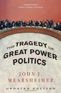 The Tragedy of Great Power Politics (W. W. Norton & Company 2003)