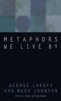 Metaphors We Live By (University Of Chicago Press 2003)