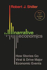 Narrative Economics (Princeton University Press 2019)
