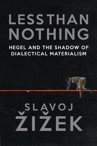 Less Than Nothing (Verso 2012)