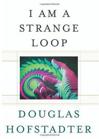I Am a Strange Loop (Basic Books 2007)