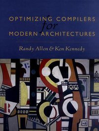 Optimizing Compilers for Modern Architectures (Morgan Kaufmann 2001)