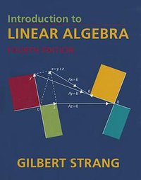Introduction to Linear Algebra, Fourth Edition (Wellesley Cambridge Press 2009)