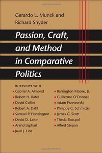 Passion, Craft, and Method in Comparative Politics (The Johns Hopkins University Press 2007)