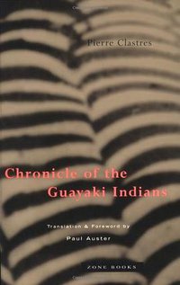 Chronicle of the Guayaki Indians (Zone 2000)