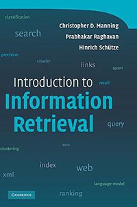 Introduction to Information Retrieval (Cambridge University Press 2008)
