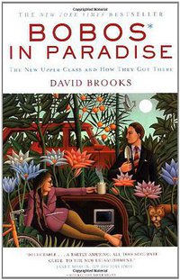 Bobos In Paradise (Simon & Schuster 2001)