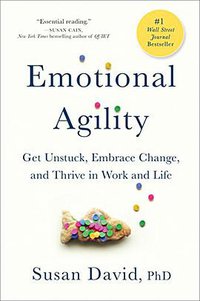 Emotional Agility (Avery Publishing Group 2016)