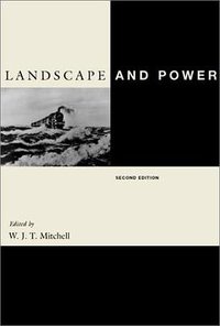 Landscape and Power (University Of Chicago Press 2002)