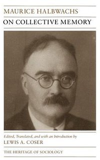 On Collective Memory (University Of Chicago Press 1992)