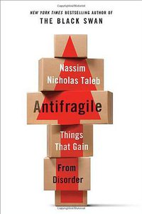 Antifragile (Random House 2012)