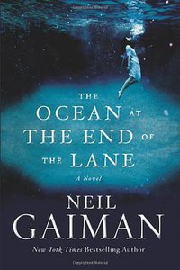 The Ocean at the End of the Lane (William Morrow 2013)