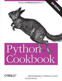 Python Cookbook (O'Reilly Media 2013)