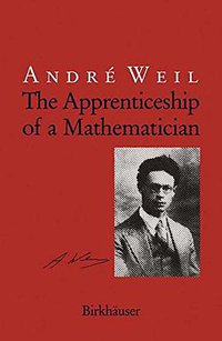 The Apprenticeship of a Mathematician (Birkhäuser 1991)