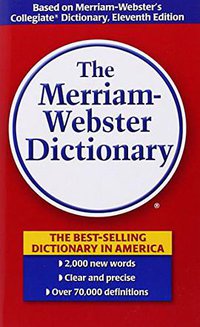 The Merriam-Webster Dictionary (Merriam-Webster Mass Market 2004)
