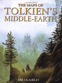 The Maps of Tolkien's Middle-Earth (Houghton Mifflin Harcourt 2003)