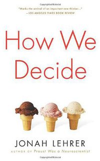 How We Decide (Houghton Mifflin Co 2009)