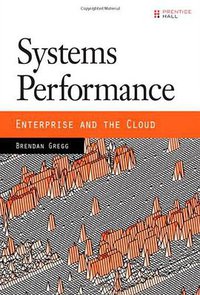 Systems Performance (Prentice Hall 2013)