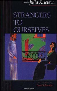 Strangers to Ourselves (Columbia University Press 1994)