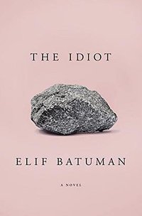 The Idiot (Penguin Press 2017)